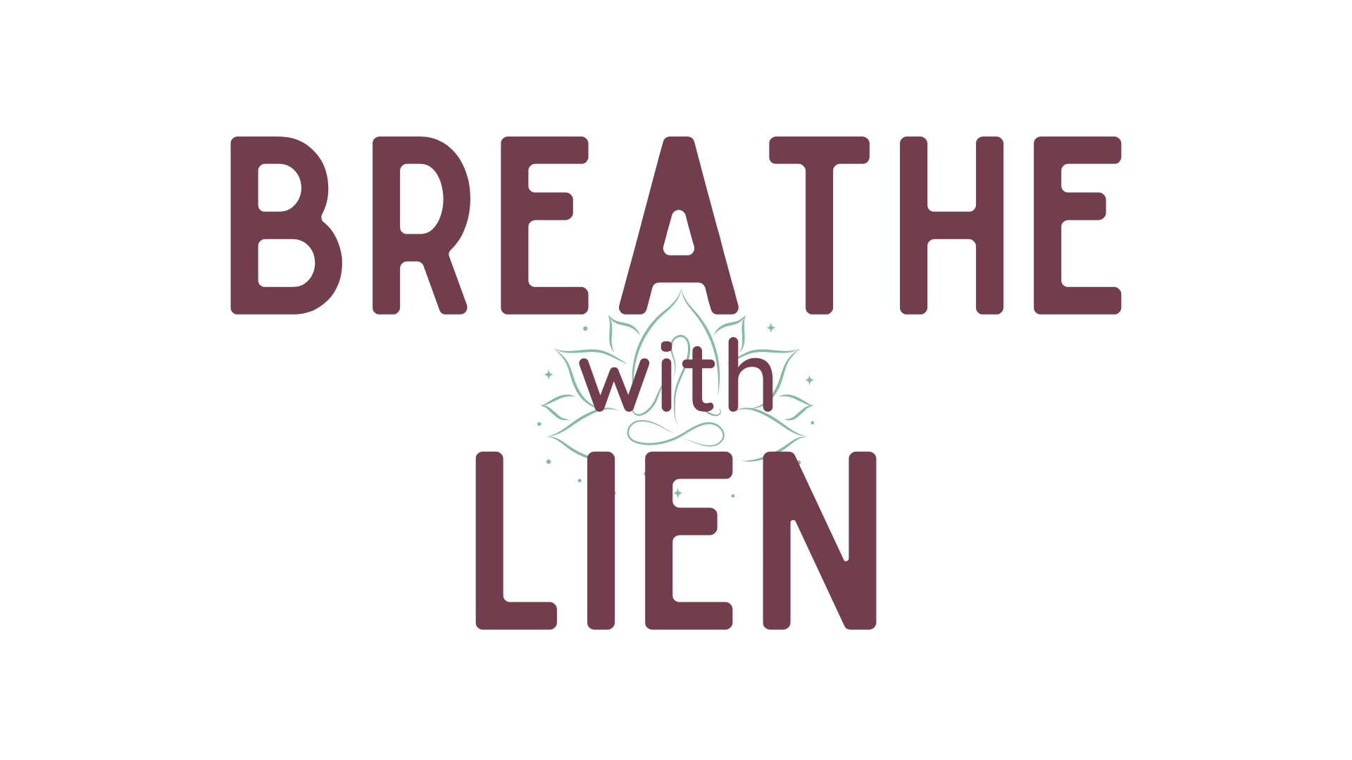 Breathe with Lien